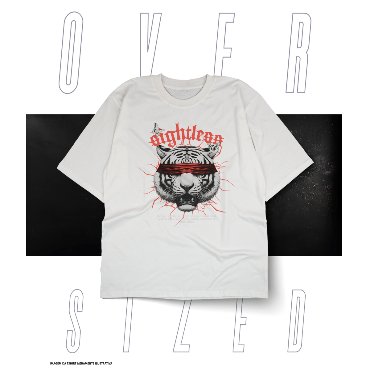 Nome do produto: Oversized Básica Street Wear - Sightless