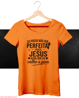 T-Shirt Feminina - Jesus acha que eu valho a pena