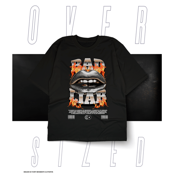 Oversized Básica Street Wear - Bad Liar