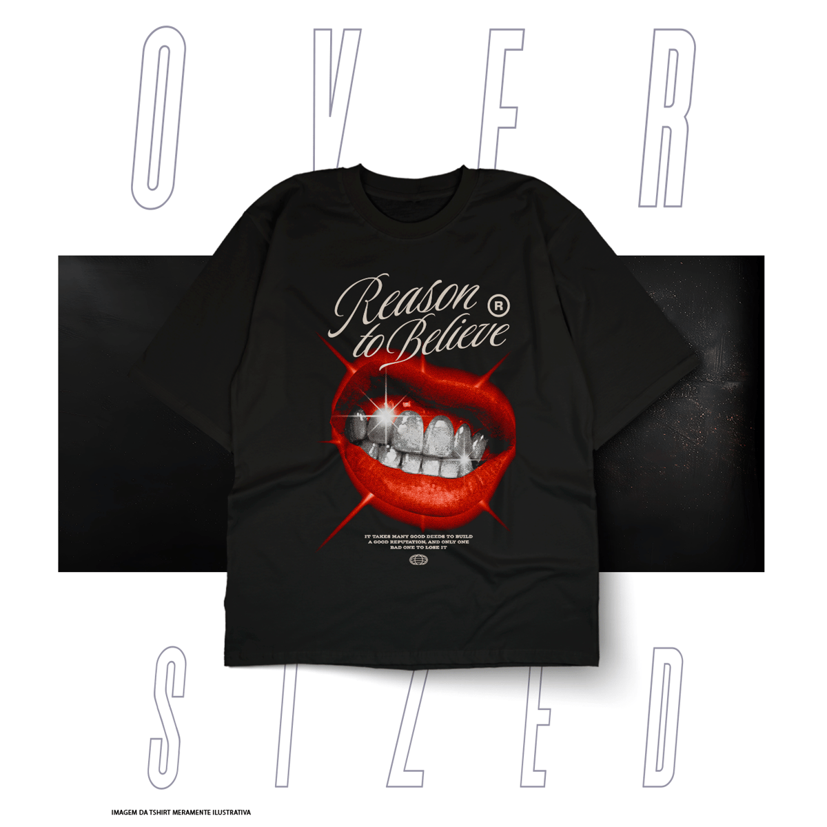 Nome do produto: Oversized Básica Street Wear - Reason To Belive
