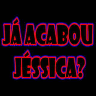 Camiseta Já Acabou Jéssica?
