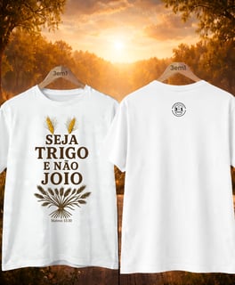 Camisa - Seja Trigo Exclusivo 3em1