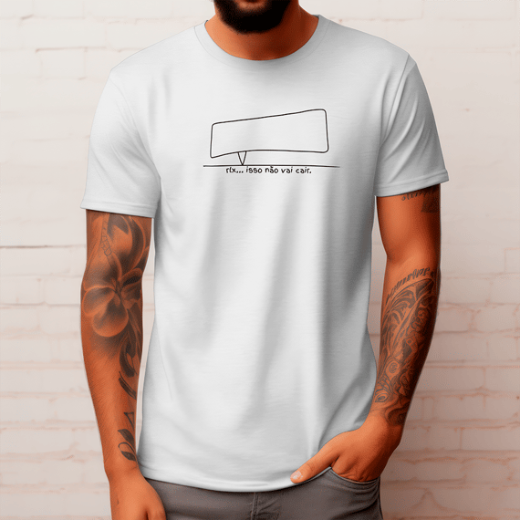 ISSO NÃO VAI CAIR - UNISSEX