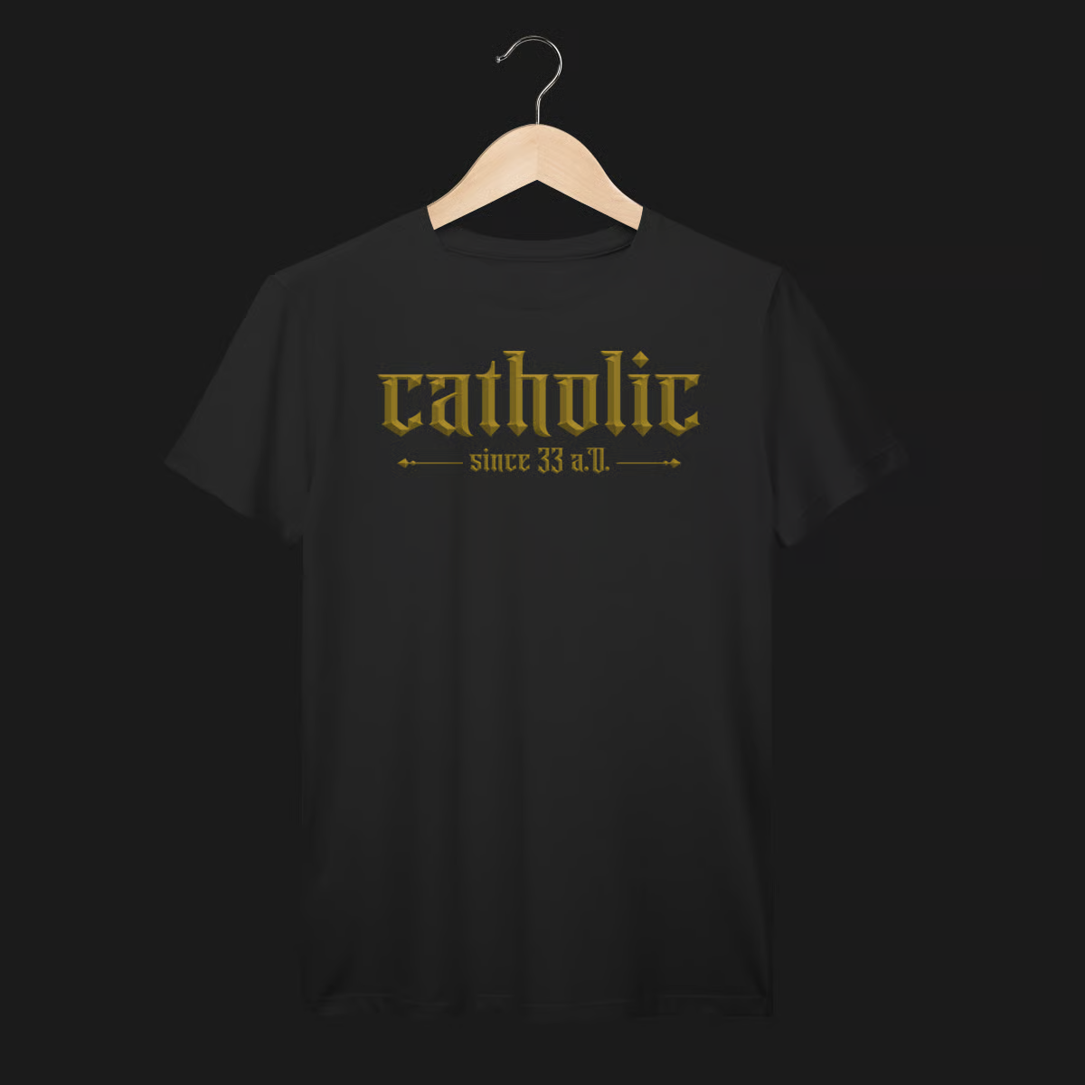 Camiseta Quality Catholic Since 33 A.D.