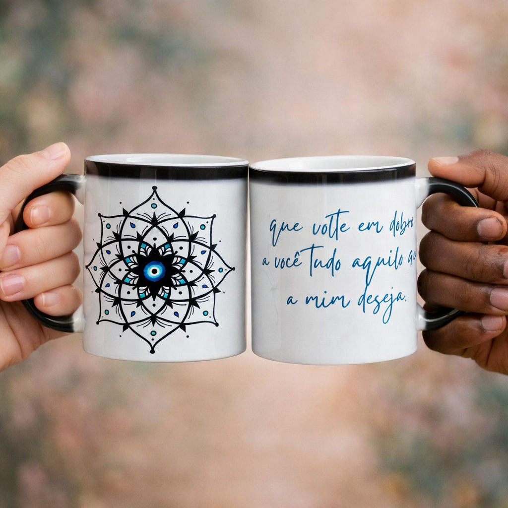 Nome do produto: Caneca Mágica Mandala Olho Grego – Xô, Inveja! – Que volte em dobro a você tudo que a mim deseja