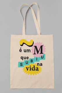 Nome do produto Eco-Bag Curiosidades: ~ é um M que subiu de vida