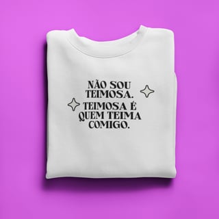 Nome do produto • Camiseta - Não sou teimosa •