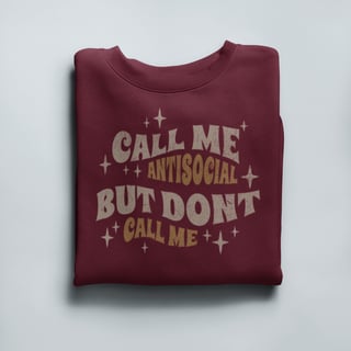 Nome do produto • Camiseta - Call me antisocial, but don't call me •