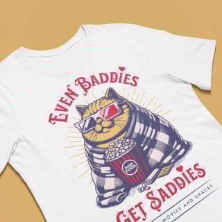 Nome do produto • Camiseta - Even baddies get saddies •