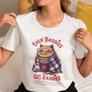 Nome do produto • Camiseta - Even baddies get saddies •