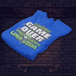 Nome do produto • Camiseta - É muito game over para apenas uma vida •