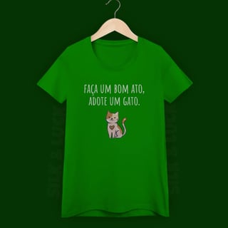 Nome do produto Baby Look Faça um Bom Ato, Adote um Gato.