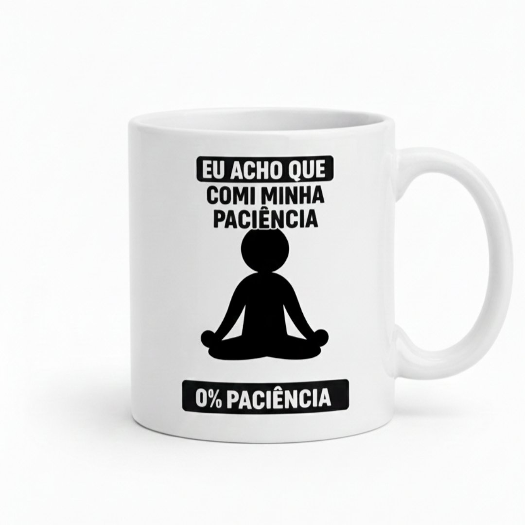 Nome do produto: Caneca Zero % Paciência - caneca personalizada com frase engraçada