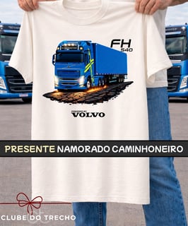 Presente para Namorado Caminhoneiro – Camiseta Volvo FH540