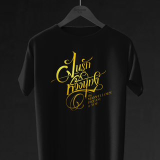 Nome do produto Camiseta Dream – My Marvellous Dream Is You | Gl Tailandês