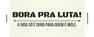 Nome do produto BORA PRA LUTA! - LINHA ROKSINAIDY