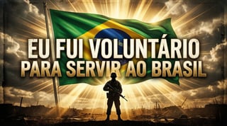 Nome do produto EU FUI VOLUNTÁRIO PARA SERVIR AO BRASIL