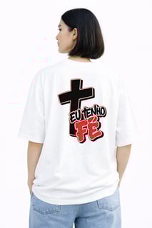 Camiseta Oversized Cristã - Eu Tenho Fé
