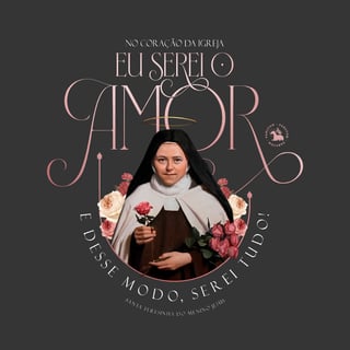 Nome do produto Eu serei o amor - Santa Teresinha