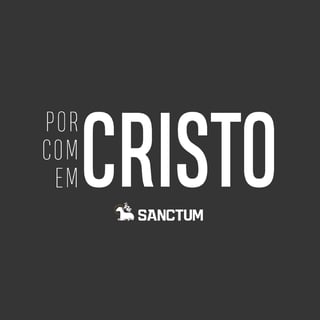 Nome do produto Por Cristo, Com Cristo e Em Cristo