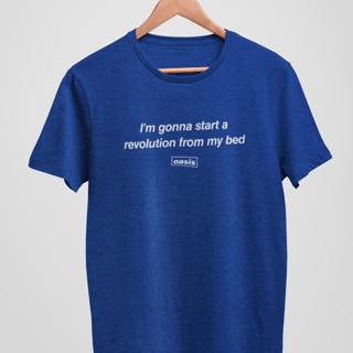 Nome do produto Camiseta Oasis - I'm Gonna Start a Revolution From My Bed
