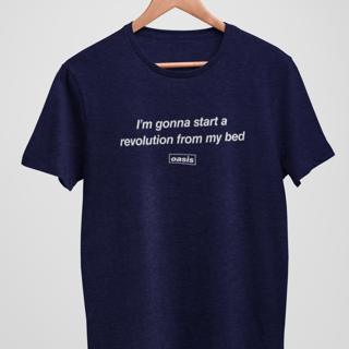 Nome do produto Camiseta Oasis - I'm Gonna Start a Revolution From My Bed