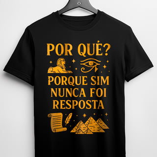 Nome do produto Camiseta - Porque Sim Nunca Foi Resposta