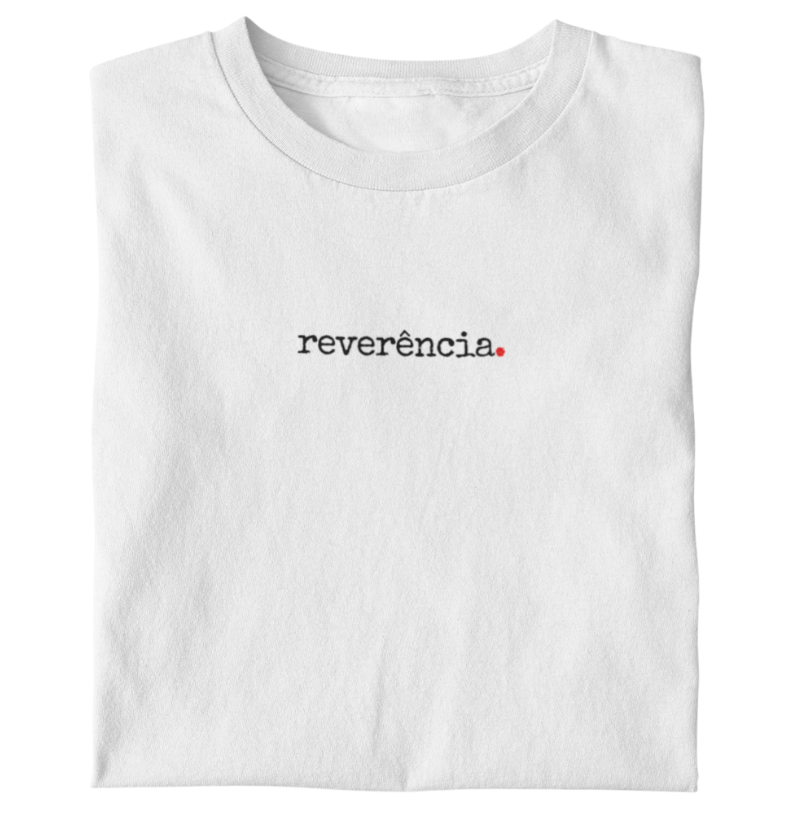 REVERÊNCIA | T.SHIRT PREMIUM