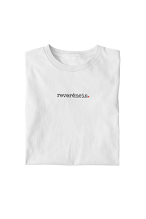 Nome do produtoREVERÊNCIA | T.SHIRT PREMIUM