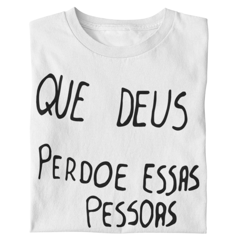 QUE DEUS PERDOE - TSHIRT