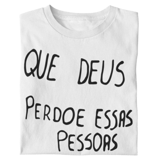 QUE DEUS PERDOE - TSHIRT