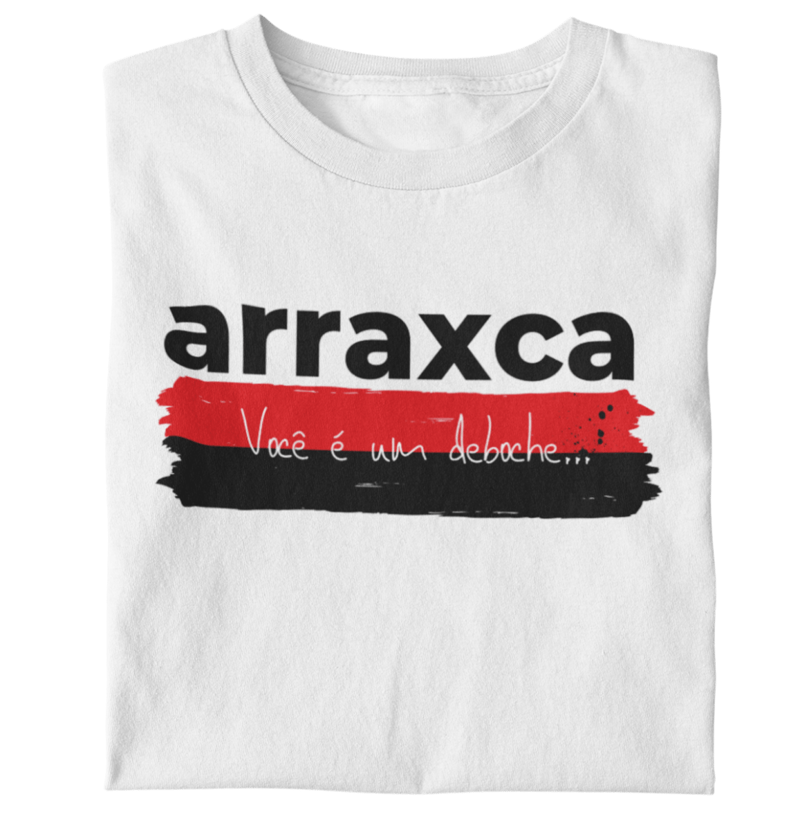 Nome do produto: ARRAXCA DEBOCHE