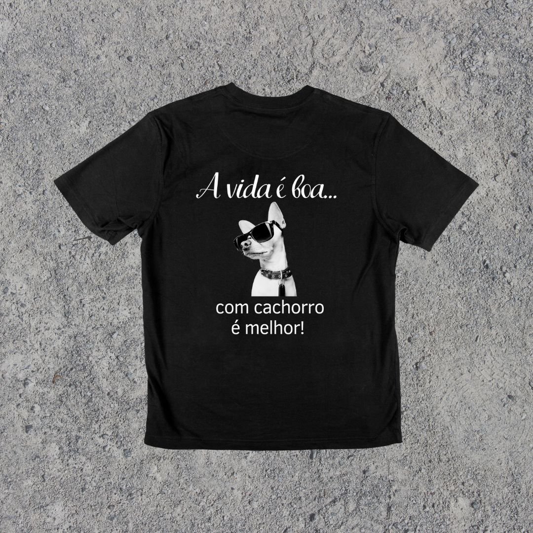 Nome do produto: A vida é boa! Cachorro