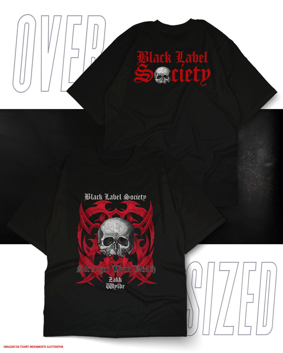 Oversized Unissex - Black Label Society Nome do produto: Oversized Unissex - Black Label Society