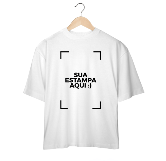 PERSONALIZE SUA OVERSIZED